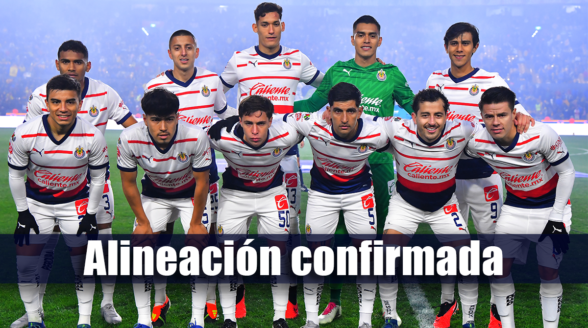 La ALINEACIÓN CONFIRMADA de Chivas vs Necaxa por el Clausura 2024: Los 11 titulares de Fernando Gago