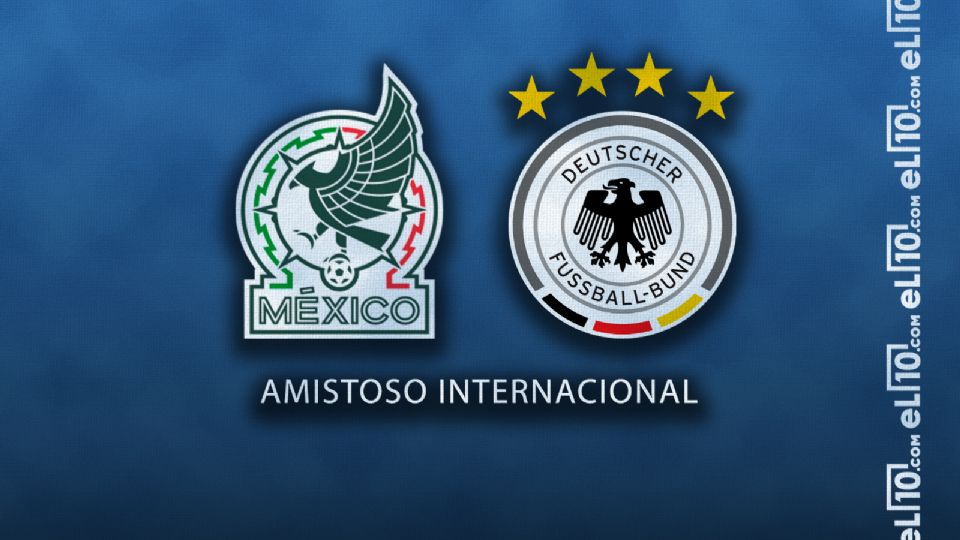 México vs Alemania en Fecha FIFA Horario, cuándo juegan y quién