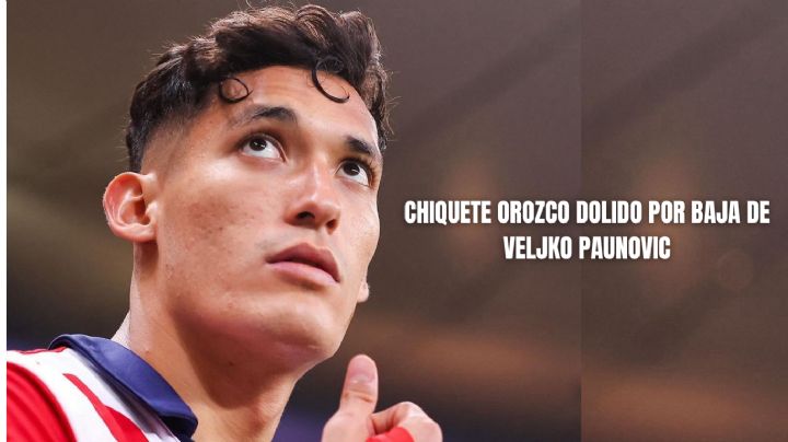 Chiquete Orozco se muestra DOLIDO tras la salida de Veljko Paunovic de Chivas