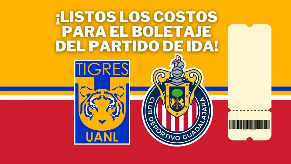 ¿Cuánto CUESTAN los BOLETOS para la Final de Ida entre Tigres y Chivas