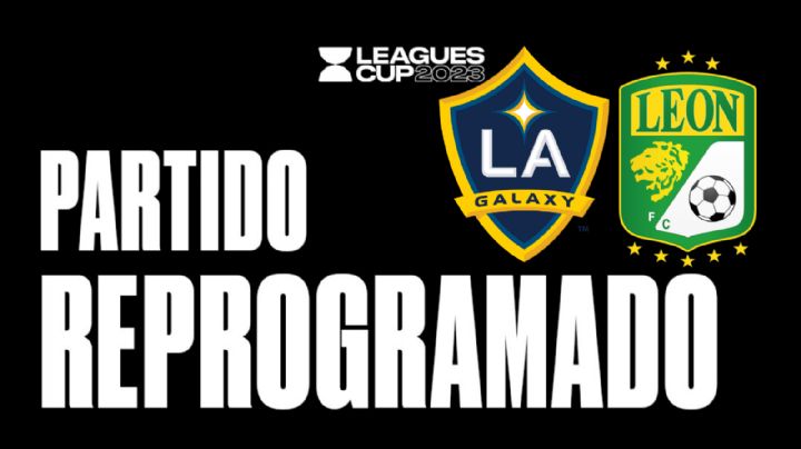 ¡Reprogramado! Leagues Cup 2023 anuncia NUEVA FECHA para el Club León vs LA Galaxy