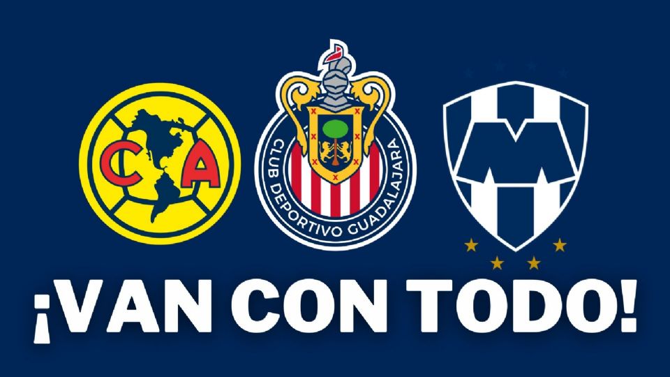 Club América, Chivas y Monterrey