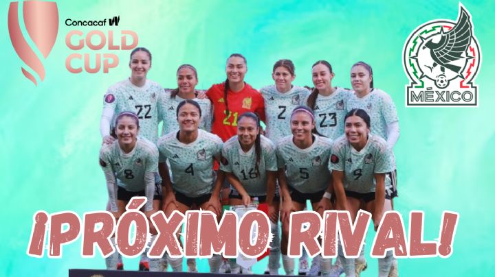 ¿Cuándo y cómo se sabrá el PRÓXIMO RIVAL de la Selección Mexicana en la Copa Oro Femenina?