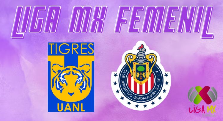 Dónde ver EN VIVO el Tigres vs Chivas de la Liga MX Femenil