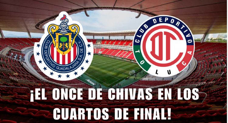 La alineación oficial de Chivas para enfrentar al Toluca FC en los Cuartos de Final del  Clausura 2024